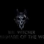 600x338netflix-in-witcher-animesi-nightmare-of-the-wolf-un-detaylari-belli