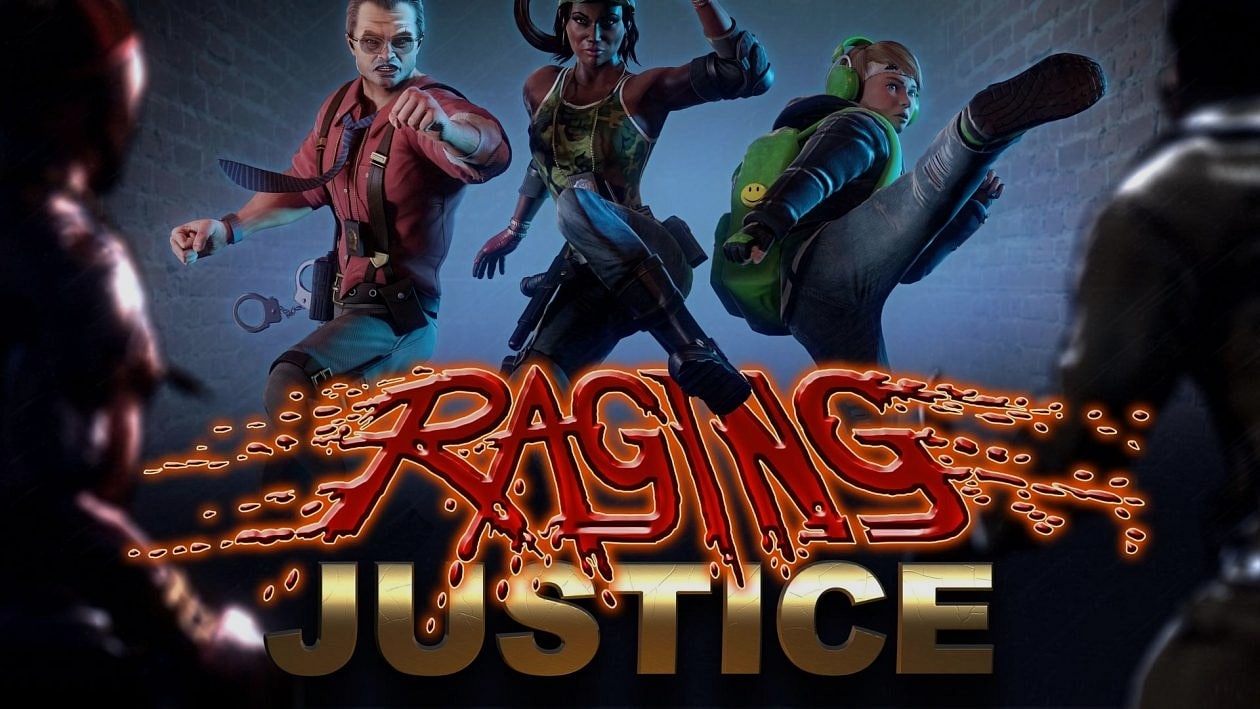 Yumruklarımızla Geliyoruz: RAGING JUSTICE!