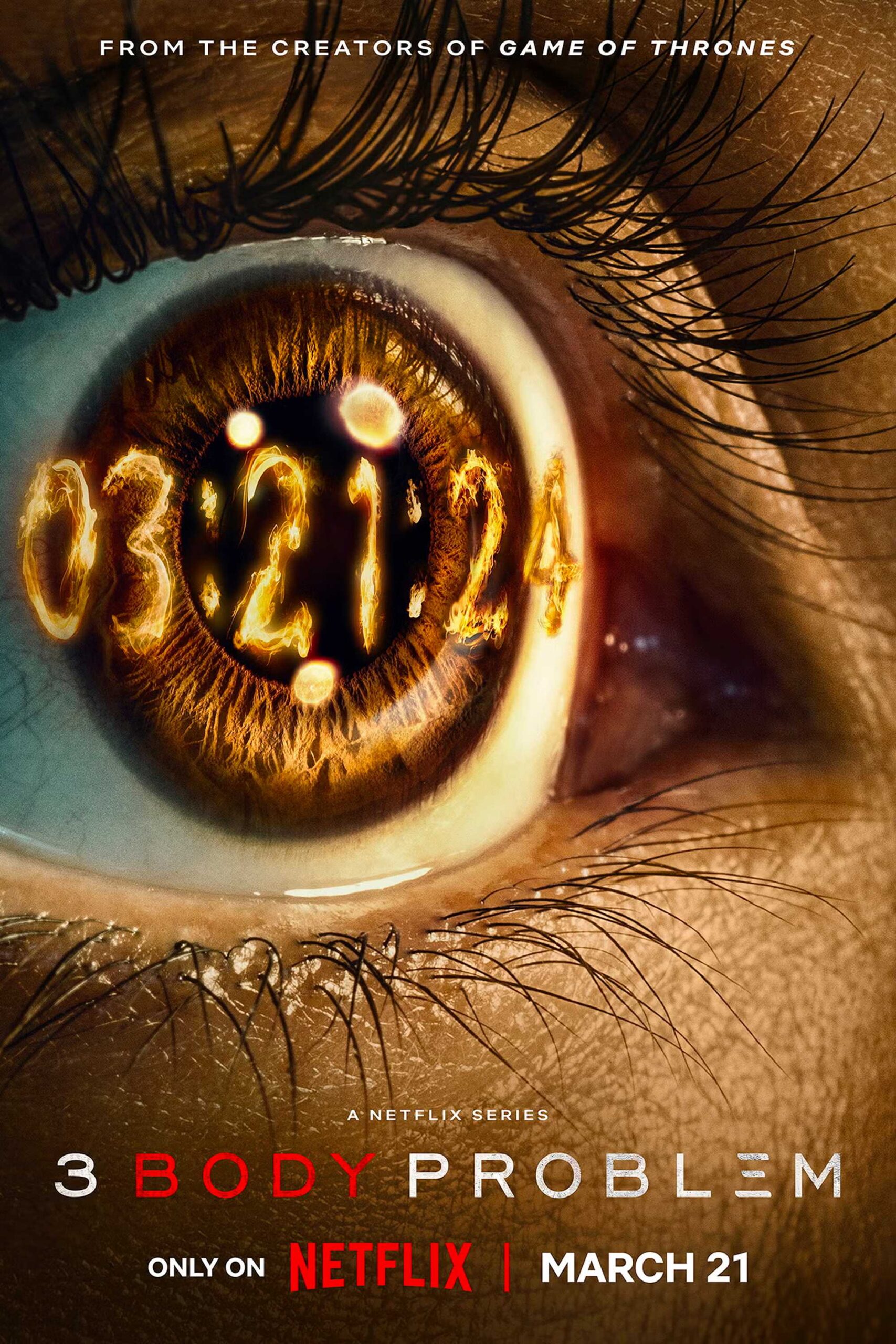 3 body problem netflix show poster featuring a close up of an eyeball with the release date 3 21 24 on the pupil scaled