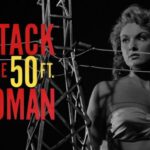 Attack of the 50 Foot Woman: Kült Bir Bilimkurgunun Anatomisi